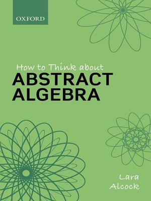 cover image of How to Think About Abstract Algebra